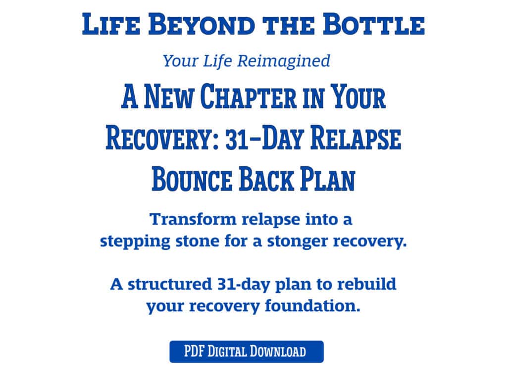 Life Beyond the Bottle A New Chapter in Your Recovery: 31-day Relapse Bounce Back Plan workbook cover. Blue text on a white background.